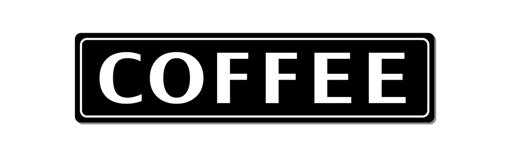 Metal coffee sign black with white text