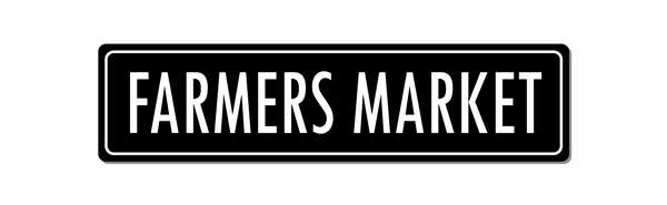 Metal Sign - Farmers Market Sign - Change The Text To Suit Your Needs