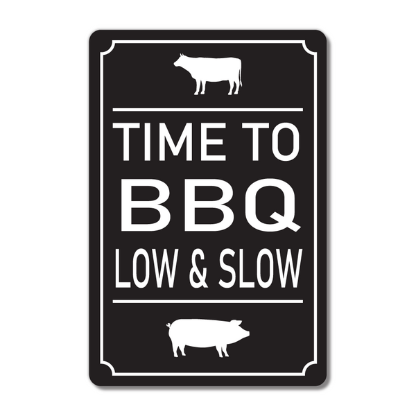 Metal Sign - Time to BBQ Low and Slow - Backyard Barbecue Sign - VWPrintCo