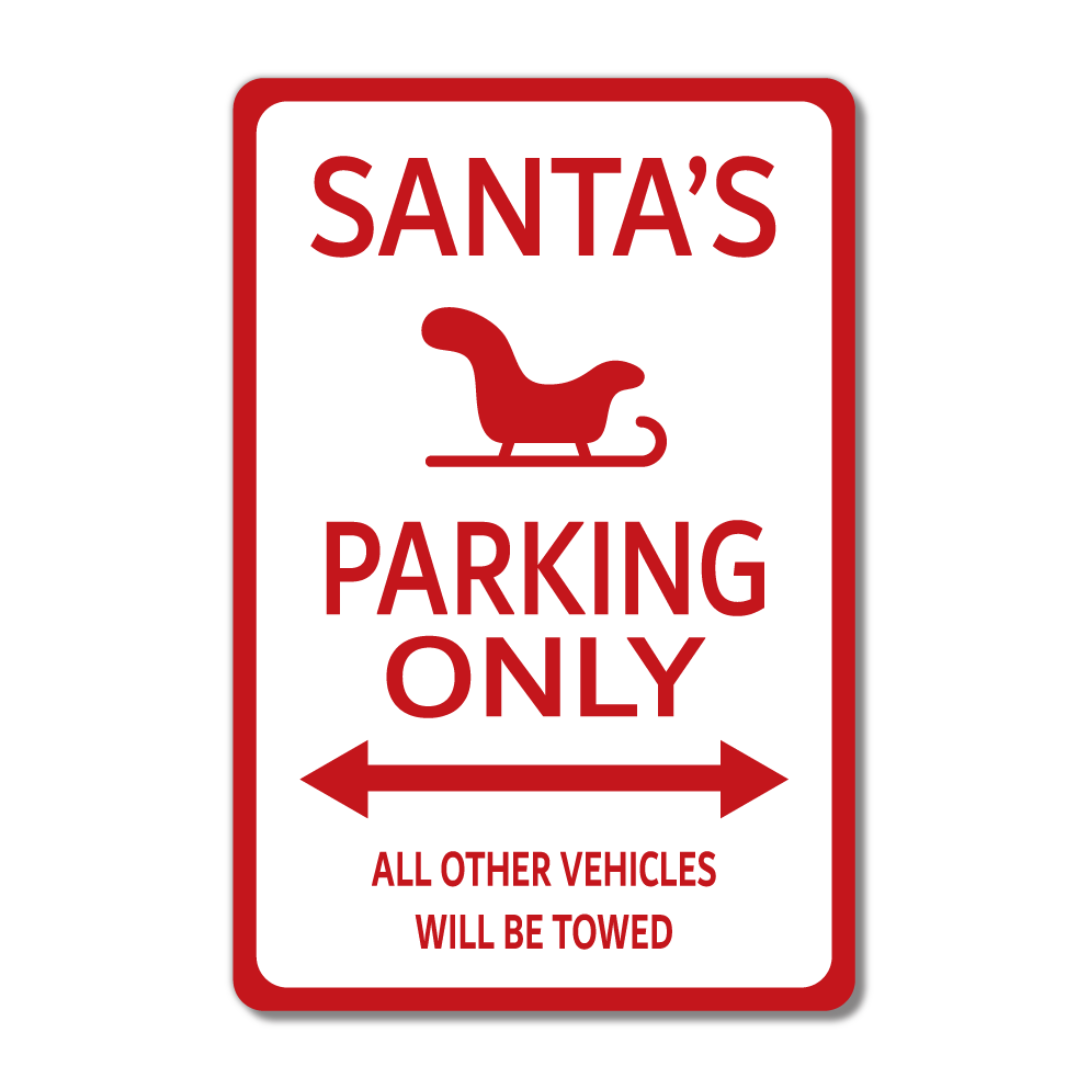 Front View of personalisable aluminium sign.  Santa's Parking Only Metal Sign