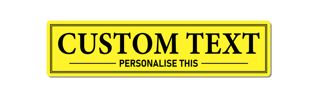 Front View of personalisable aluminium sign.  Yellow with black text