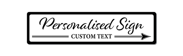 Metal Personalised Sign - Your Own Text