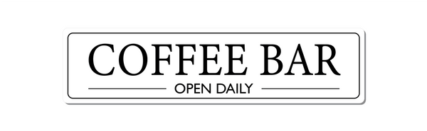 Metal Sign. Coffee Bar Sign - Open Daily - CUSTOMISABLE SIGN